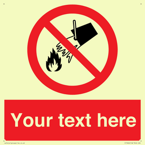 Custom prohibition Do not extinguish with water